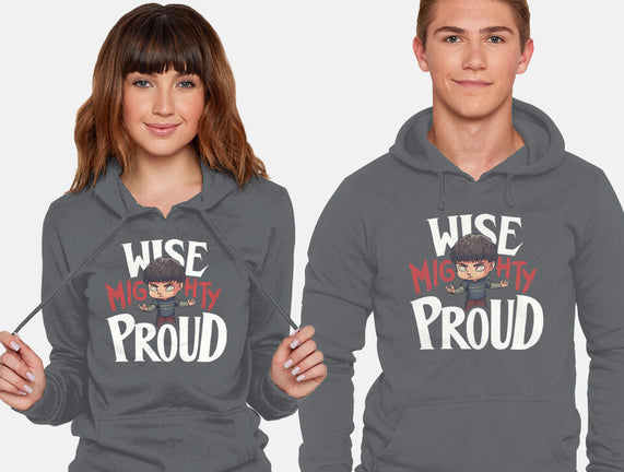 Wise Mighty Proud