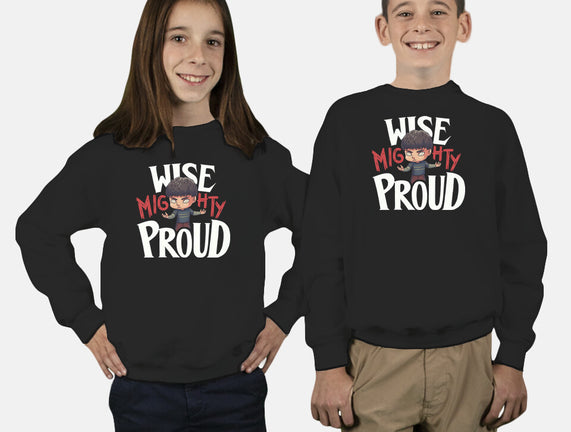 Wise Mighty Proud