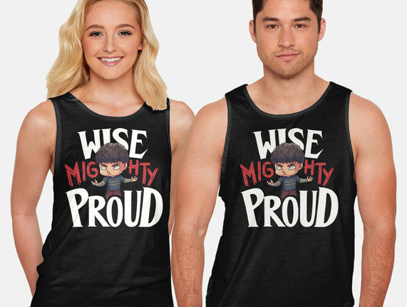 Wise Mighty Proud
