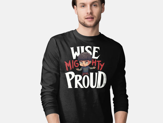 Wise Mighty Proud