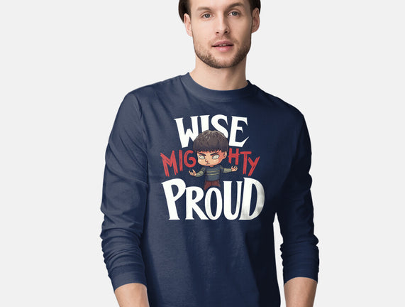 Wise Mighty Proud