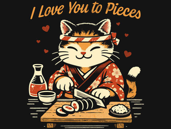 I Love You To Pieces