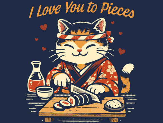 I Love You To Pieces