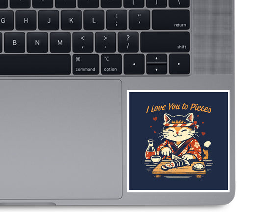 I Love You To Pieces