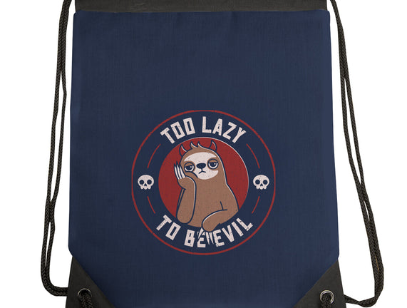 Too Lazy To Be Evil