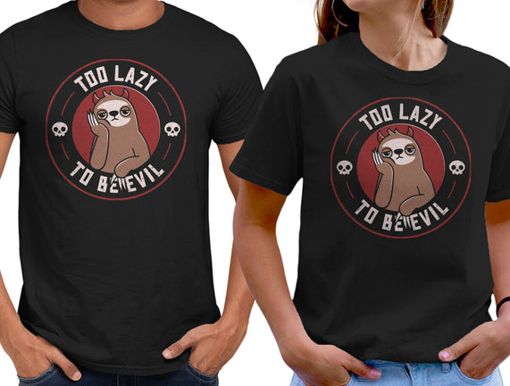 Too Lazy To Be Evil