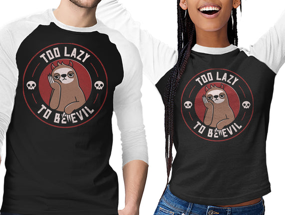 Too Lazy To Be Evil