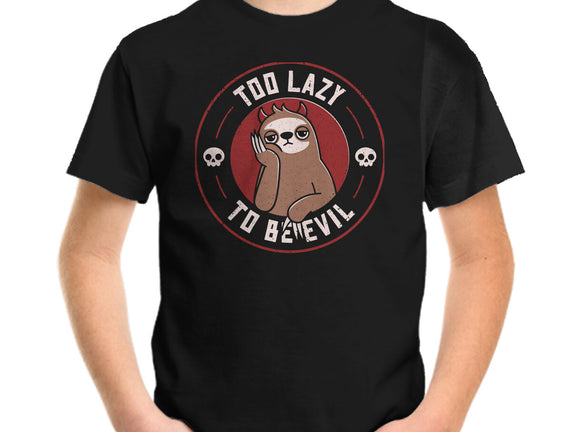 Too Lazy To Be Evil