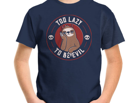 Too Lazy To Be Evil