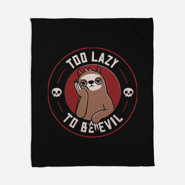 Too Lazy To Be Evil-None-Fleece-Blanket-rarpoint