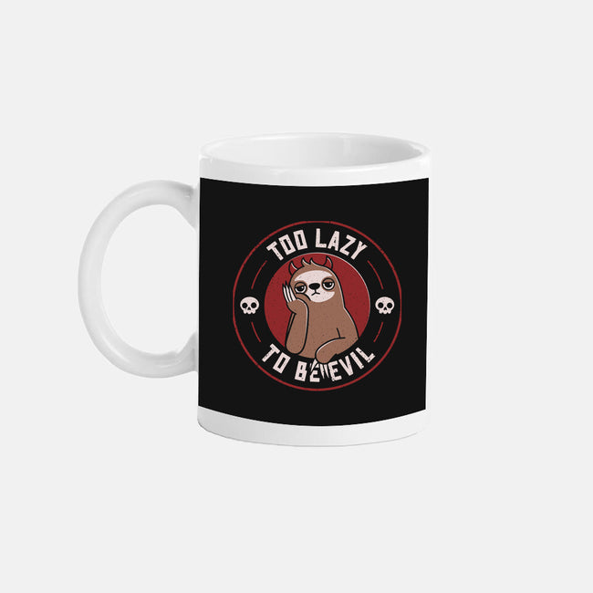 Too Lazy To Be Evil-None-Mug-Drinkware-rarpoint
