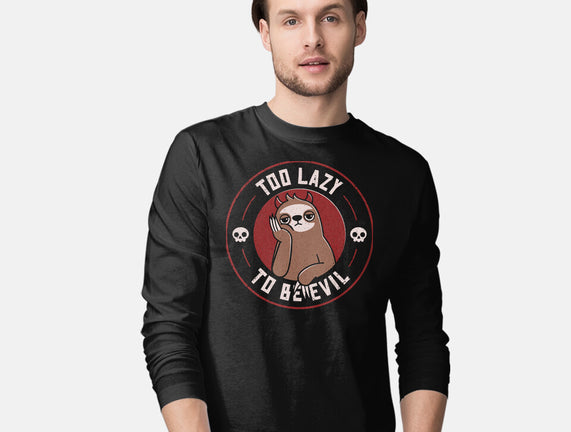 Too Lazy To Be Evil