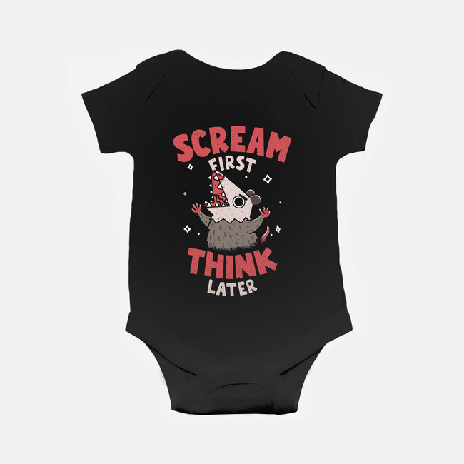 Scream First Think Later-Baby-Basic-Onesie-rarpoint