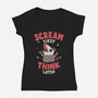 Scream First Think Later-Womens-V-Neck-Tee-rarpoint