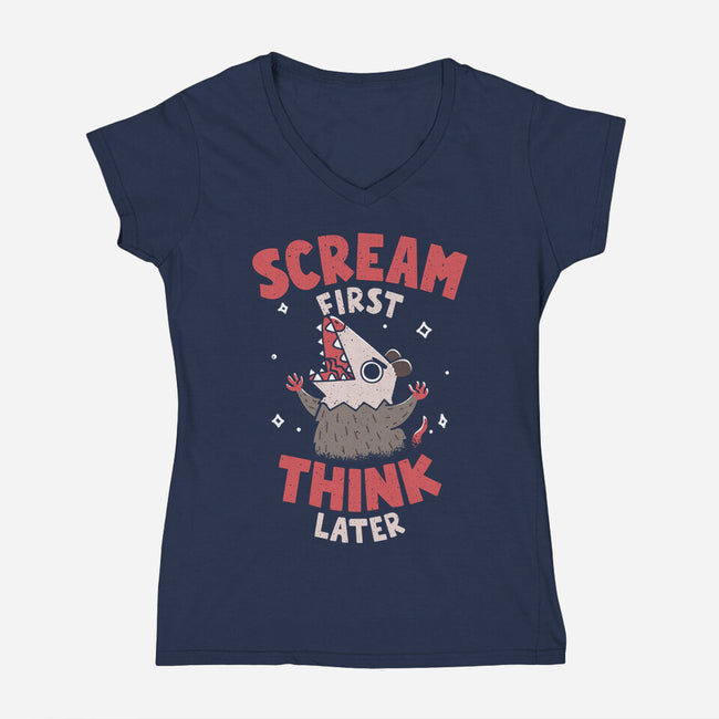 Scream First Think Later-Womens-V-Neck-Tee-rarpoint