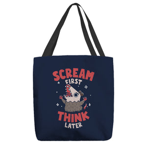 Scream First Think Later