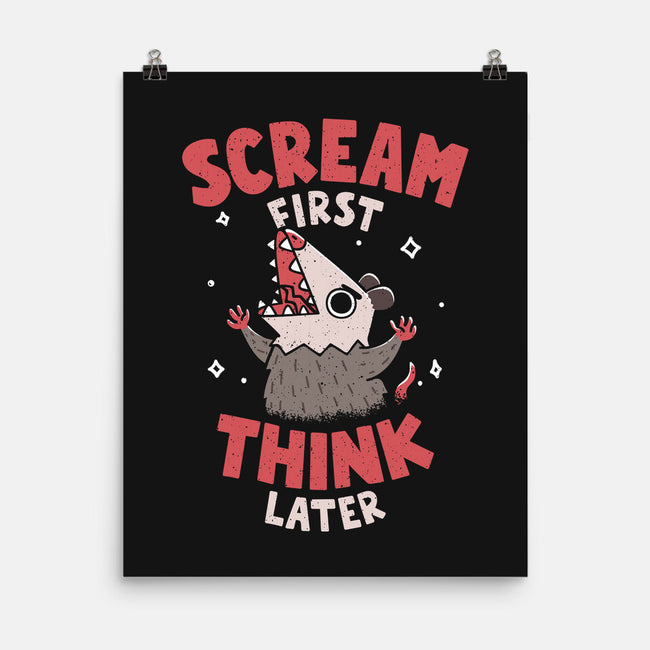 Scream First Think Later-None-Matte-Poster-rarpoint