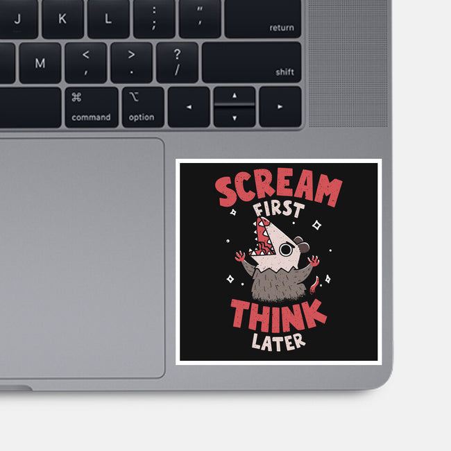 Scream First Think Later-None-Glossy-Sticker-rarpoint
