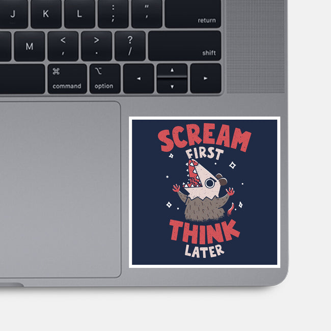 Scream First Think Later-None-Glossy-Sticker-rarpoint