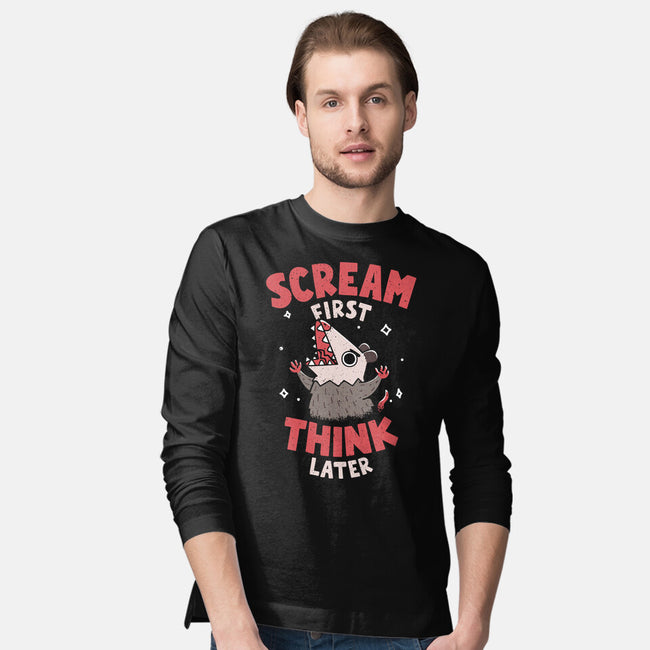 Scream First Think Later-Mens-Long Sleeved-Tee-rarpoint