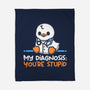 Funny Doctor Diagnosis-None-Fleece-Blanket-NemiMakeit