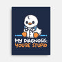 Funny Doctor Diagnosis-None-Stretched-Canvas-NemiMakeit