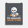 Funny Doctor Diagnosis-None-Matte-Poster-NemiMakeit
