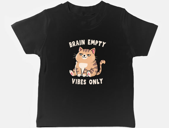 Brain Empty Vibes Only