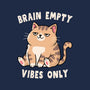 Brain Empty Vibes Only-Unisex-Basic-Tee-GODZILLARGE