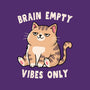 Brain Empty Vibes Only-Womens-Basic-Tee-GODZILLARGE