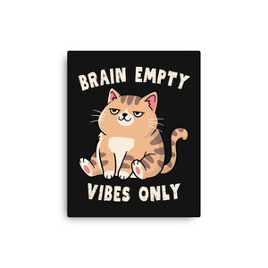 Brain Empty Vibes Only