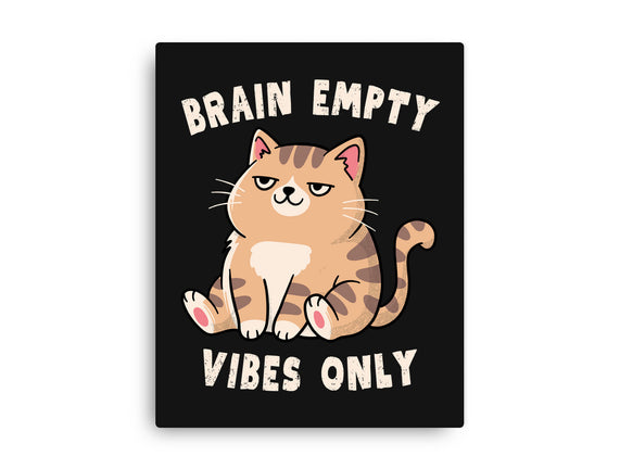 Brain Empty Vibes Only