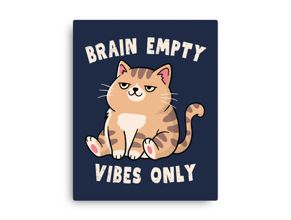 Brain Empty Vibes Only