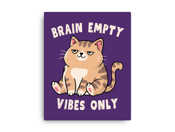 Brain Empty Vibes Only