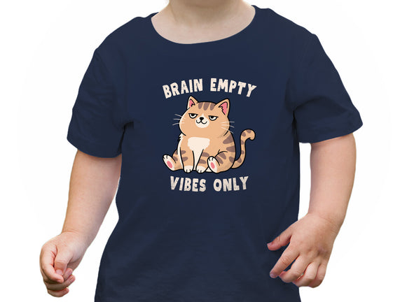 Brain Empty Vibes Only