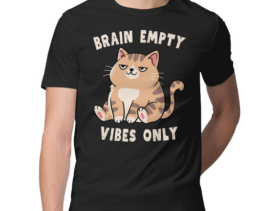 Brain Empty Vibes Only