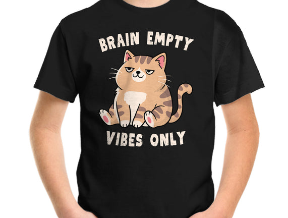 Brain Empty Vibes Only