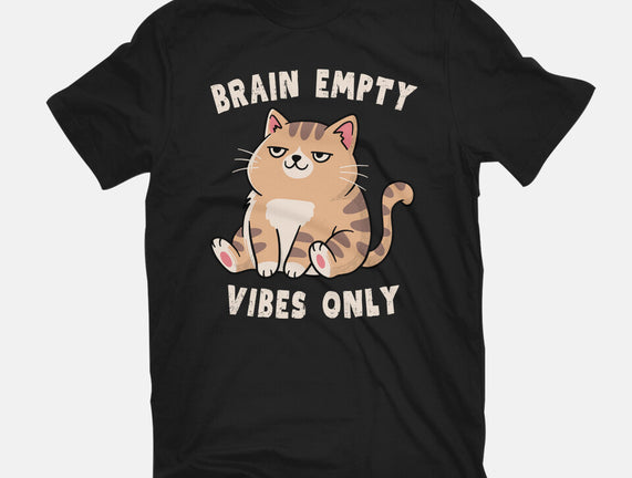 Brain Empty Vibes Only