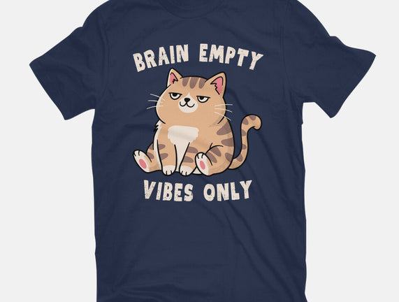 Brain Empty Vibes Only