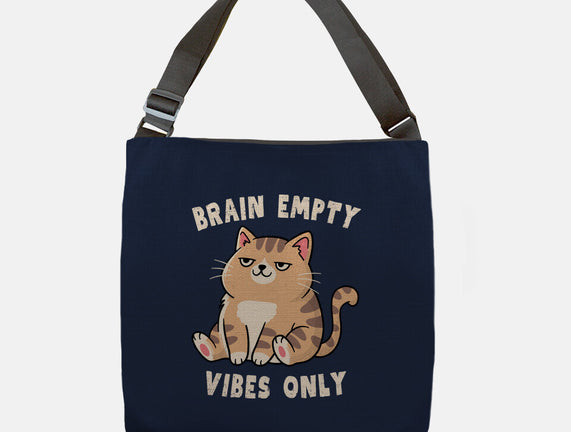 Brain Empty Vibes Only
