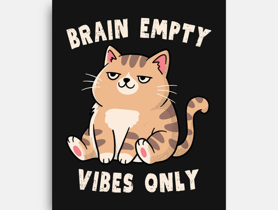 Brain Empty Vibes Only