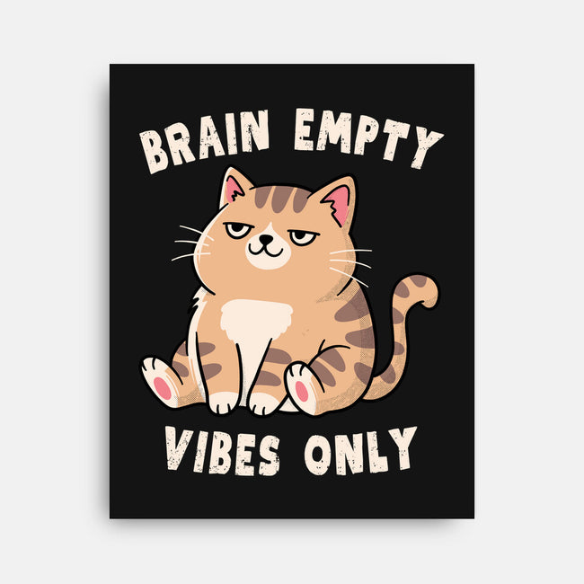 Brain Empty Vibes Only-None-Stretched-Canvas-GODZILLARGE