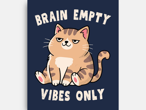 Brain Empty Vibes Only