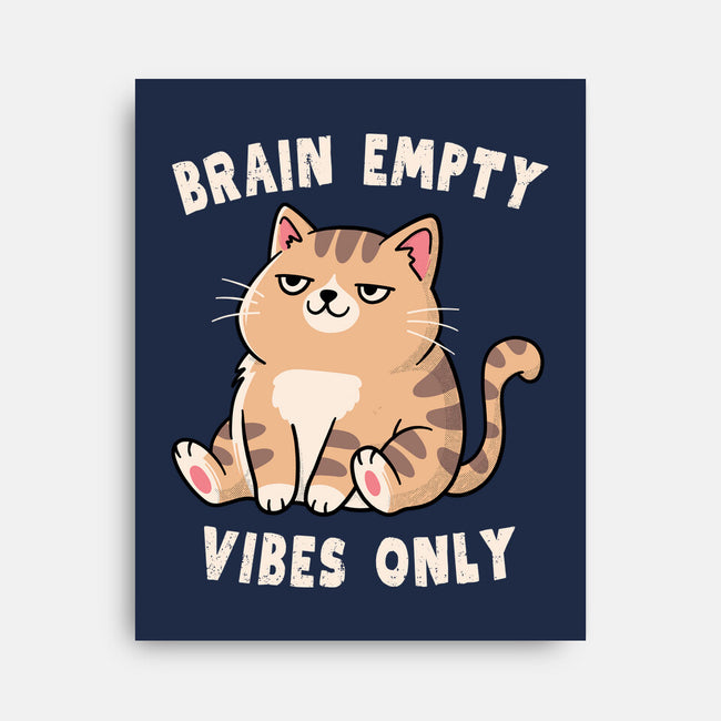 Brain Empty Vibes Only-None-Stretched-Canvas-GODZILLARGE