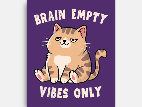 Brain Empty Vibes Only