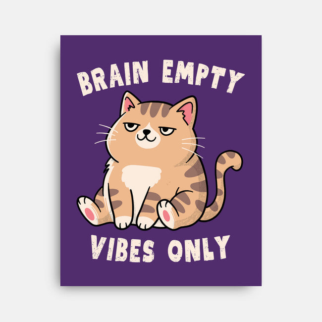 Brain Empty Vibes Only-None-Stretched-Canvas-GODZILLARGE