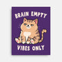 Brain Empty Vibes Only-None-Stretched-Canvas-GODZILLARGE