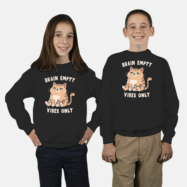 Brain Empty Vibes Only-Youth-Crew Neck-Sweatshirt-GODZILLARGE
