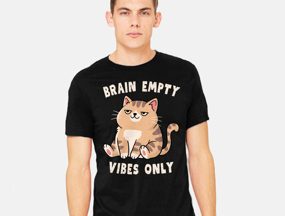 Brain Empty Vibes Only