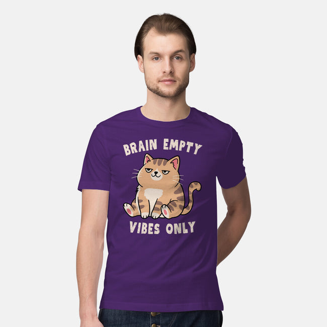 Brain Empty Vibes Only-Mens-Premium-Tee-GODZILLARGE